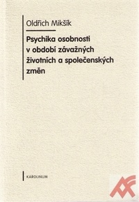 Psychika osobnosti v období závažných životních a společenských změn