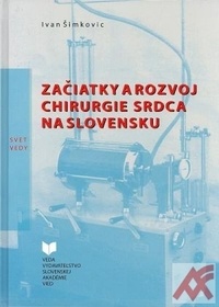 Začiatky a rozvoj chirurgie srdca na Slovensku