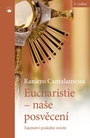 Eucharistie - naše posvěcení