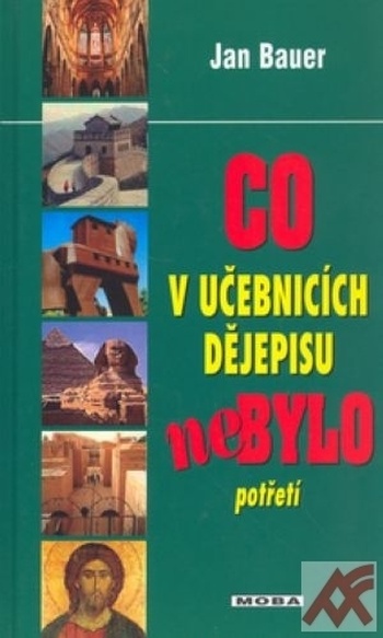 Co v učebnicích dějepisu nebylo potřetí