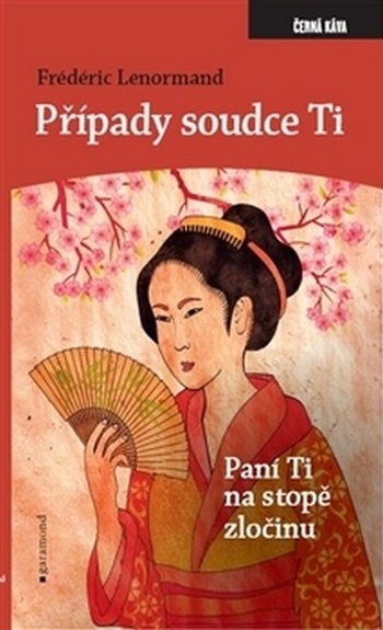 Případy soudce Ťi. Paní Ťi na stopě zločinu