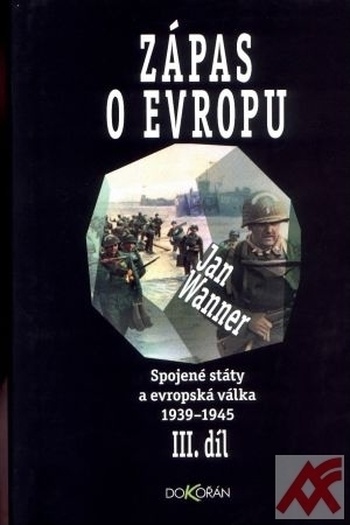 Zápas o Evropu - Spojené státy a evropská válka III.