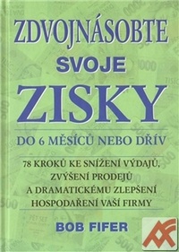Zdvojnásobte svoje zisky do 6 měsíců nebo dřív