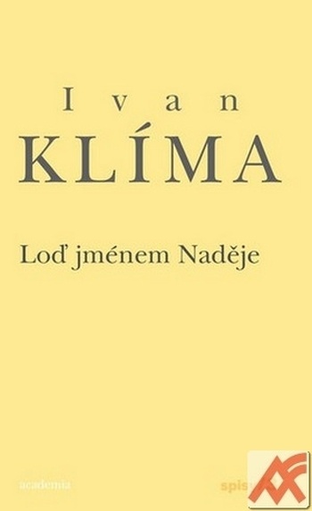 Loď jménem naděje. Spisy 3