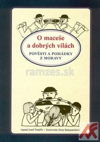 O maceše a dobrých vílách. Pověsti a pohádky z Moravy