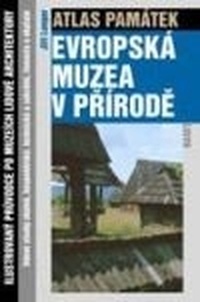 Atlas památek - Evropská muzea v přírodě