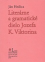 Literárne a gramatické dielo Jozefa K. Viktorina