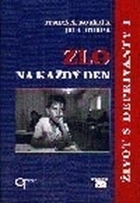 Zlo na každý den