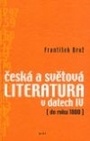 Česká a světová literatura v datech IV. ( do roku 1800 )