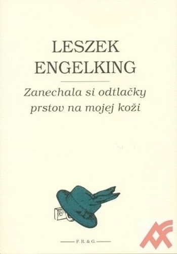 Zanechala si odtlačky prstov na mojej koži
