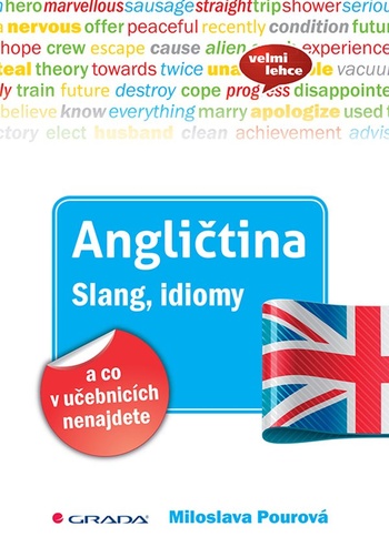 Angličtina. Slang, idiomy a co v učebnicích nenajdete