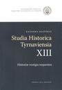 Studia historica Tyrnaviensia XIII. Historiae vestigia sequentes