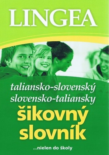 Taliansko-slovenský, slovensko-taliansky šikovný slovník ...nielen do školy