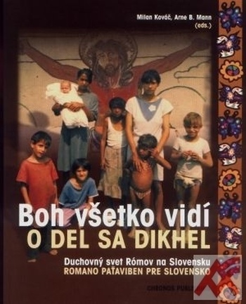 Boh všetko vidí / O del sa dikhel