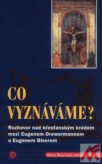 Co vyznáváme?