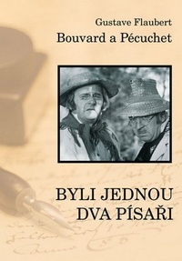 Bouvard a Pécuchet aneb Byli jednou dva písaři