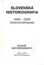 Slovenská historiografia 2005-2009. Výberová bibliografia