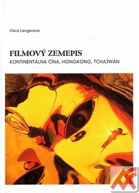 Filmový zemepis. Kontinentálna Čína, Hongkong, Tchajwan