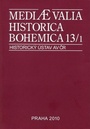 Mediaevalia Historica Bohemica 13/1 2010