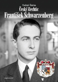 Český šlechtic František Schwarzenberg