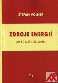 Zdroje energií pre EÚ a SR v 21. storočí