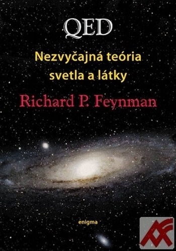 QED Nezvyčajná teória svetla a látky