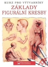 Základy figurální kresby. Kurz pro výtvarníky