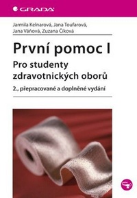 První pomoc I. Pro studenty zdravotnických oborů