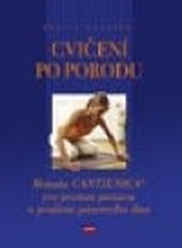 Cvičení po porodu. Metoda Cantienica pro pevnou postavu a posílení pánevního dna