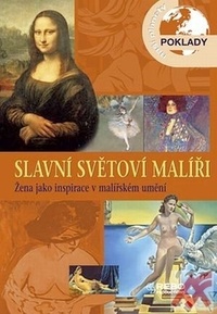 Slavní světoví malíři. Žena jako inspirace v malířském umění
