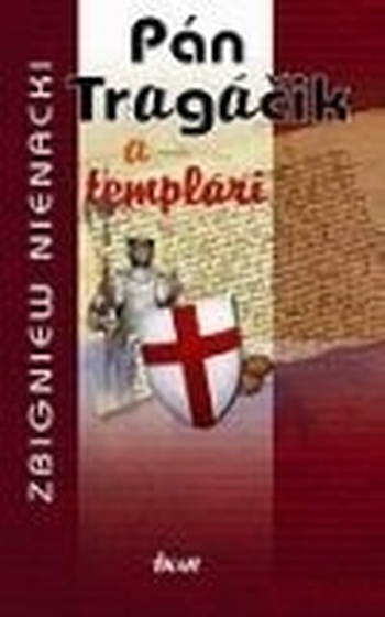 Pán Tragáčik a Templári (5.)