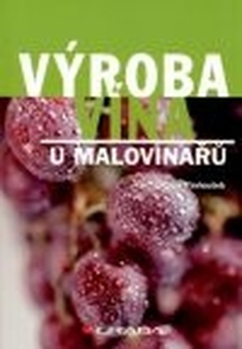 Výroba vína u malovinařů