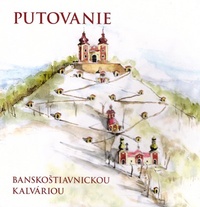 Putovanie banskoštiavnickou kalváriou