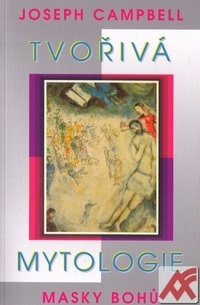 Tvořivá mytologie. Masky bohů