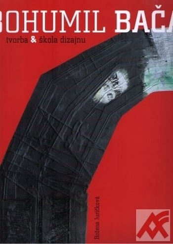 Bohumil Bača - tvorba & škola dizajnu