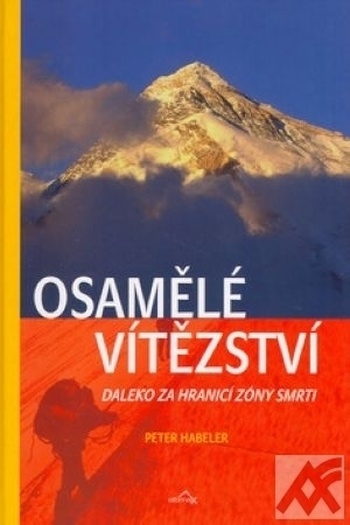 Osamělé vítězství. Daleko za hranicí zóny smrti