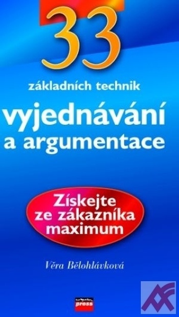 33 základních technik vyjednávání a argumentace