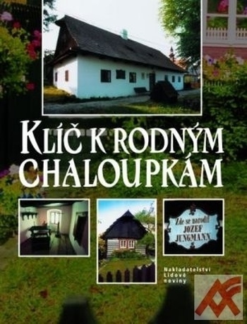 Klíč k rodným chaloupkám