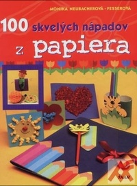100 skvelých nápadov z papiera