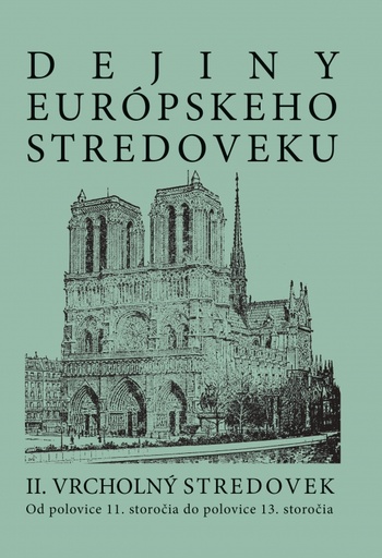 Dejiny európskeho stredoveku II. Vrcholný stredovek