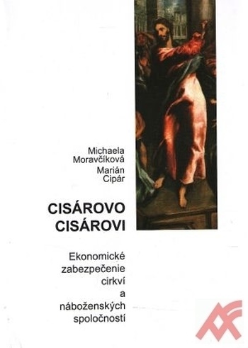 Cisárovo cisárovi. Ekonomické zabezpečenie cirkví a náboženských spoločností