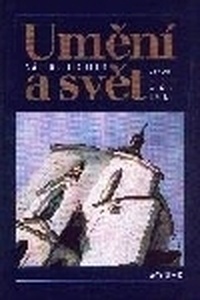 Umění a svět Studie z teorie a dějin umění