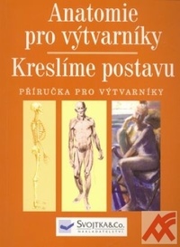 Anatomie pro výtvarníky. Kreslíme postavu