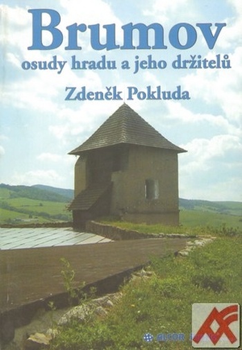 Brumov, osudy hradu a jeho držitelů