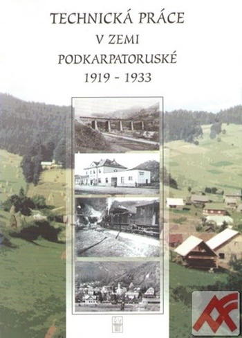 Technická práce v zemi Podkarpatoruské 1919-1933