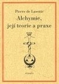 Alchymie, její teorie a praxe