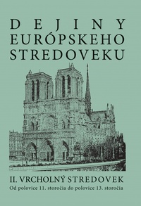 Dejiny európskeho stredoveku II. Vrcholný stredovek