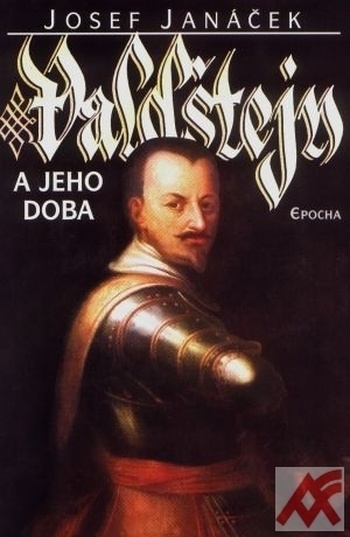 Valdštejn a jeho doba