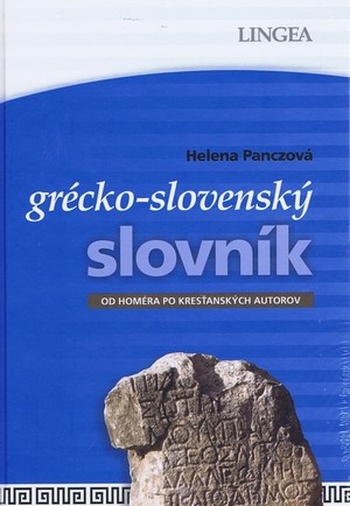 Grécko-slovenský slovník. Od Homéra po kresťanských autorov