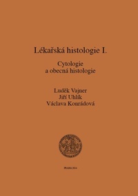Lékařská histologie I. Cytologie a obecná histologie